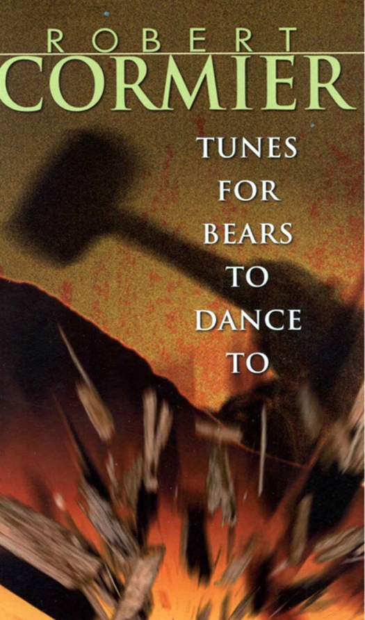 Tunes for Bears to Dance To (2009) by Robert Cormier