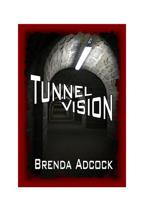 Tunnel Vision by Brenda Adcock