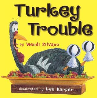 Turkey Trouble (2009) by Wendi Silvano