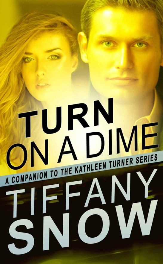 Turn on a Dime - Blane's Turn by Snow, Tiffany