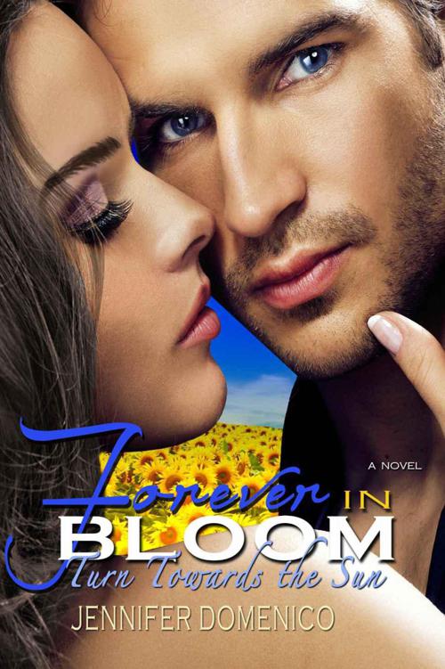 Turn Towards the Sun: Book Three- Forever in Bloom (The Sunflower Trilogy) by Domenico, Jennifer