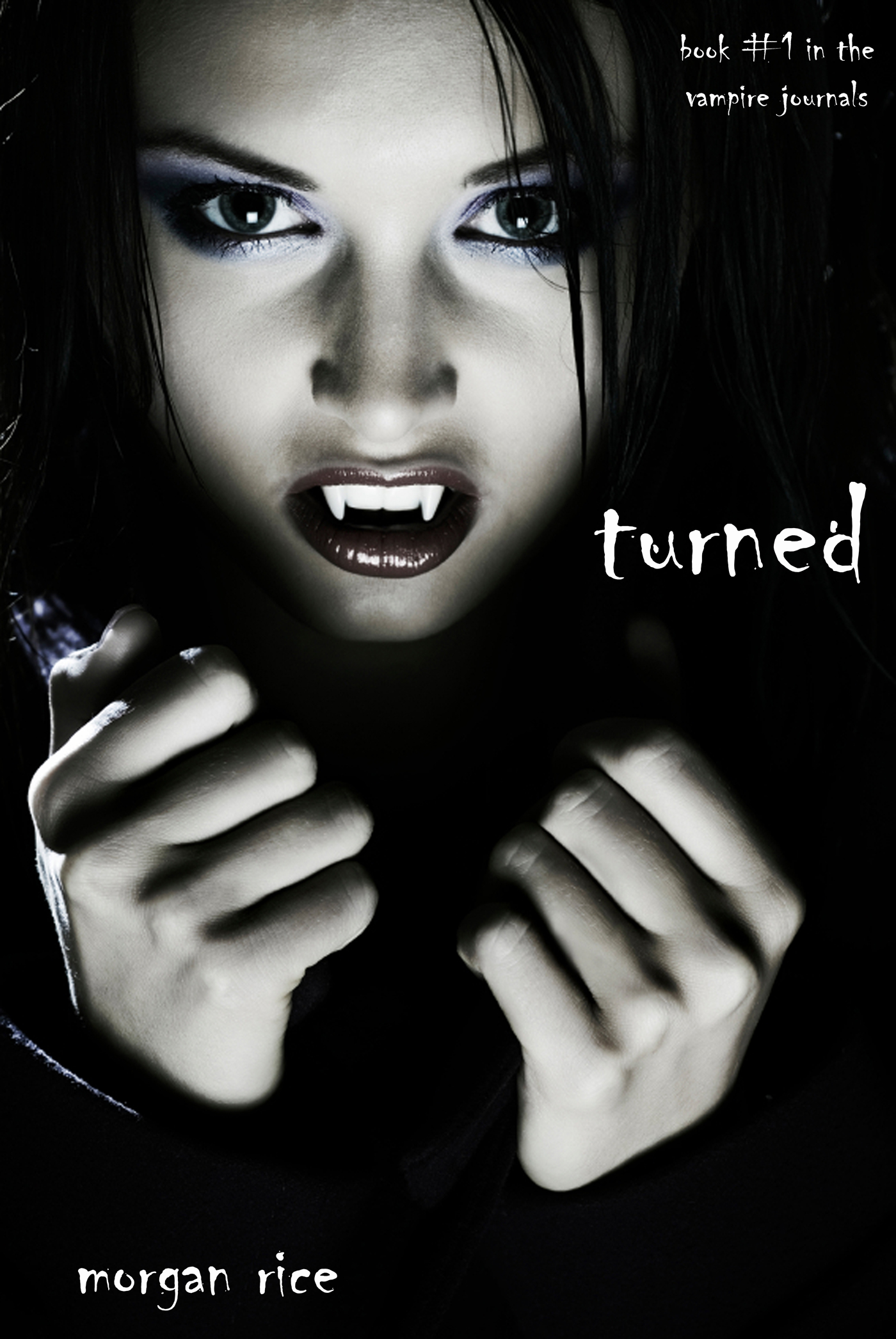 Turned (Book 1 in the Vampire Journals) by Morgan Rice (2016) by Morgan Rice