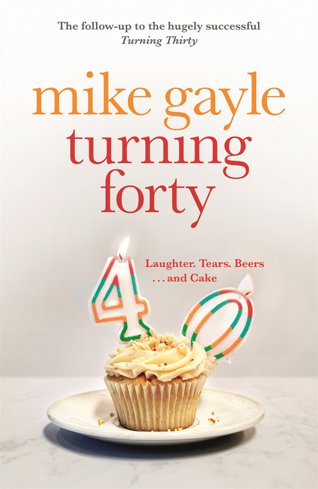 Turning Forty by Mike Gayle