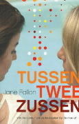 Tussen twee zussen (2012) by Jane Fallon