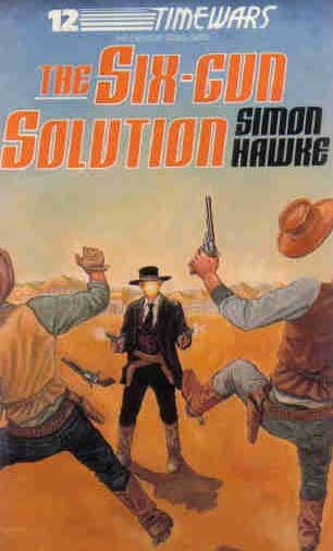 TW12 The Six-Gun Solution NEW (2013) by Simon Hawke