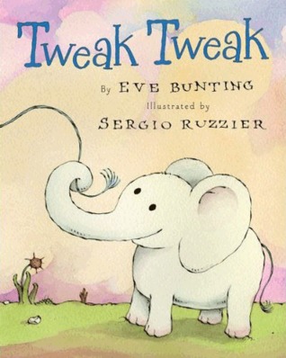 Tweak Tweak (2011) by Eve Bunting
