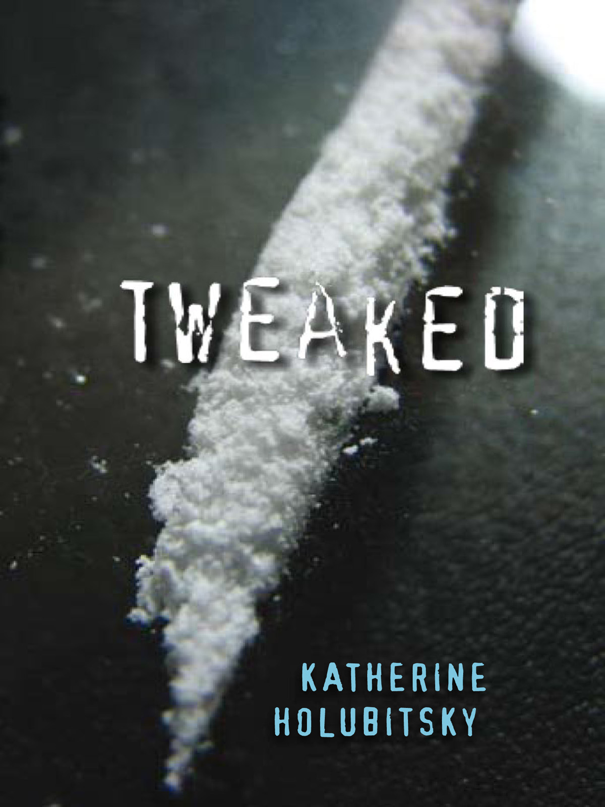 Tweaked (2008) by Katherine Holubitsky