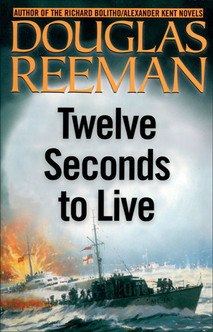Twelve Seconds to Live (2003) by Douglas Reeman