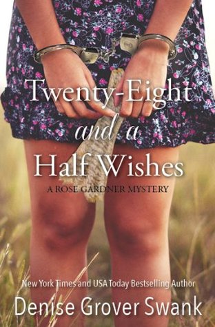 Twenty-Eight and a Half Wishes (2013) by Denise Grover Swank