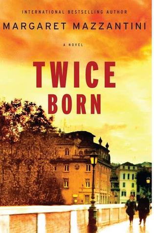 Twice Born (2008) by Margaret Mazzantini