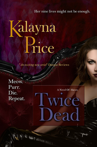 Twice Dead (2010) by Kalayna Price