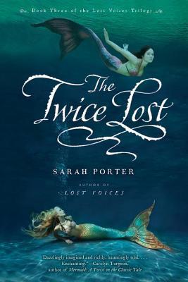 Twice Lost (2013) by Sarah  Porter