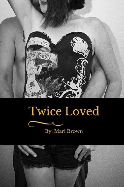 Twice Loved by Mari Brown