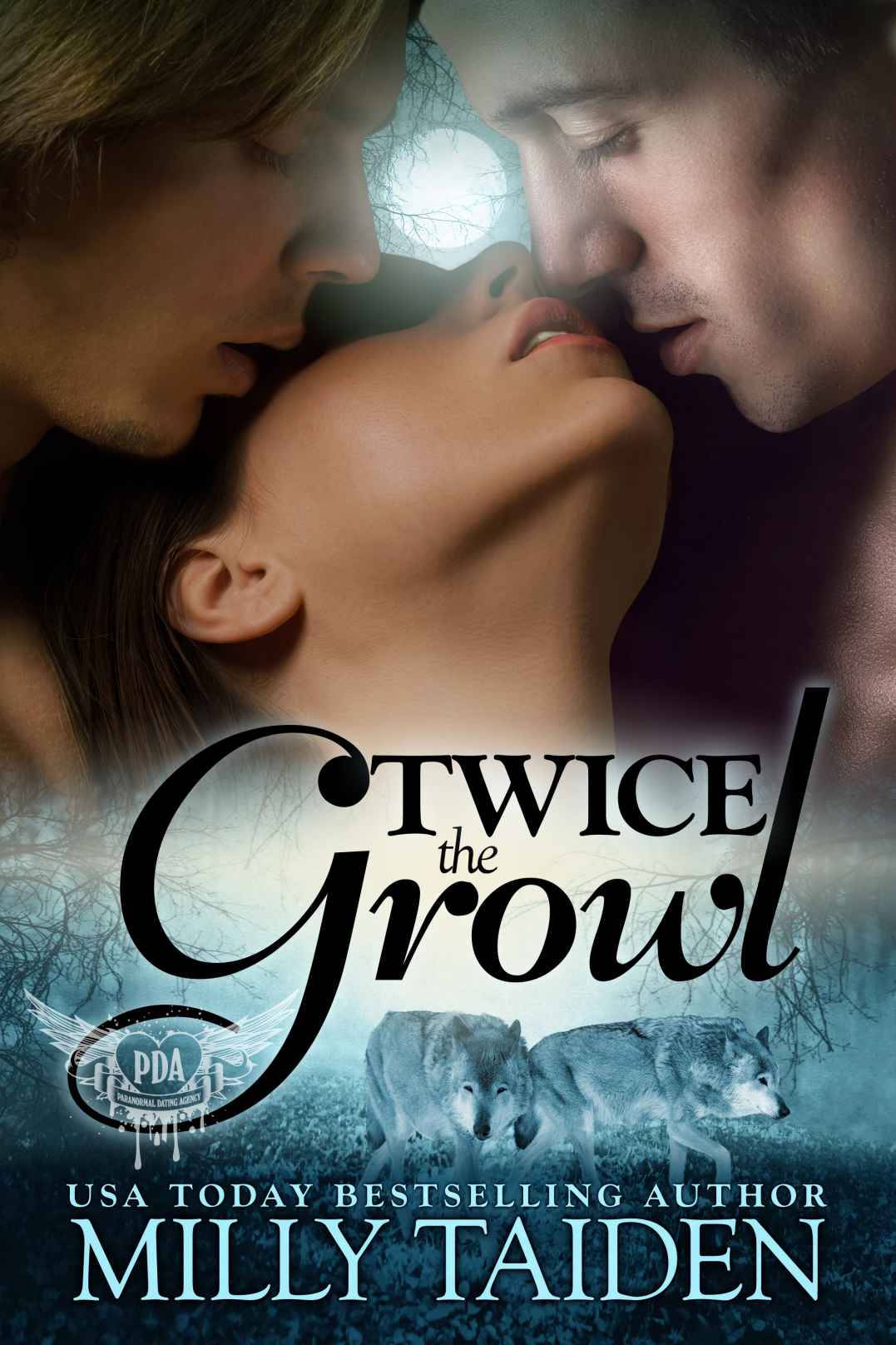 Twice The Growl (BBW Paranormal Shape Shifter Romance): A BBW in need of a date + Two hot Alphas looking for a mate = The hottest triad ever. (Paranormal Dating Agency Book 1) by Milly Taiden