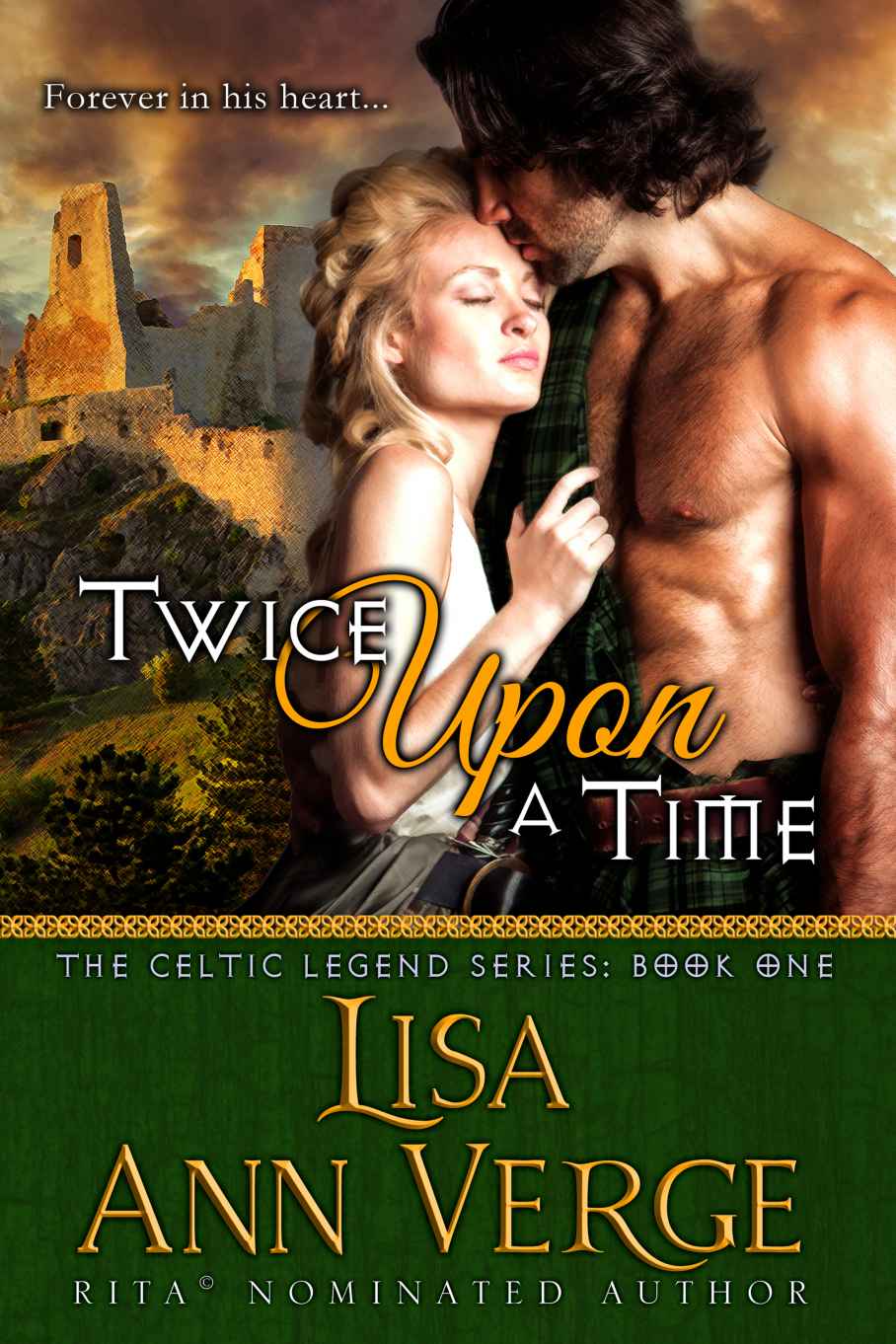 Twice Upon A Time (The Celtic Legends Series) by Lisa Ann Verge