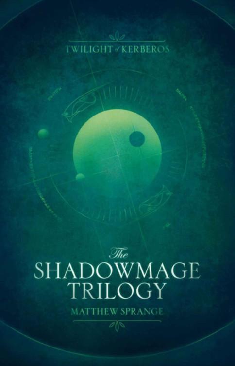 Twilight of Kerberos - [Shadowmage 01-03] - The Shadowmage Trilogy (Shadowmage; Night's Haunting; Legacy's Price)