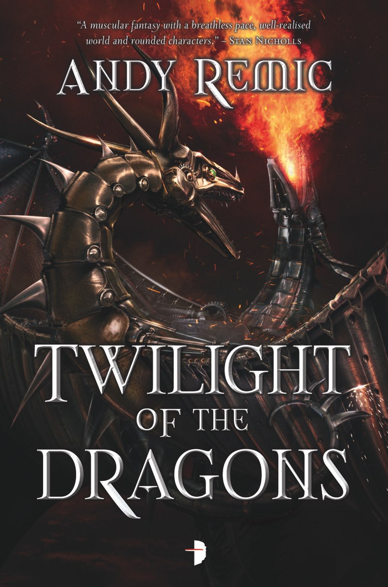 Twilight of the Dragons (2016) by Andy Remic