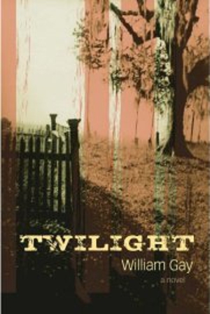 Twilight (2006) by William Gay