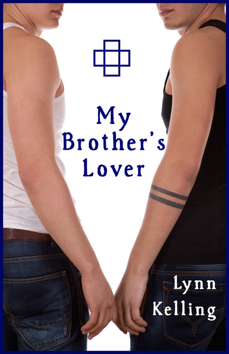 Twin Ties 1: My Brother's Lover (2014) by Lynn Kelling