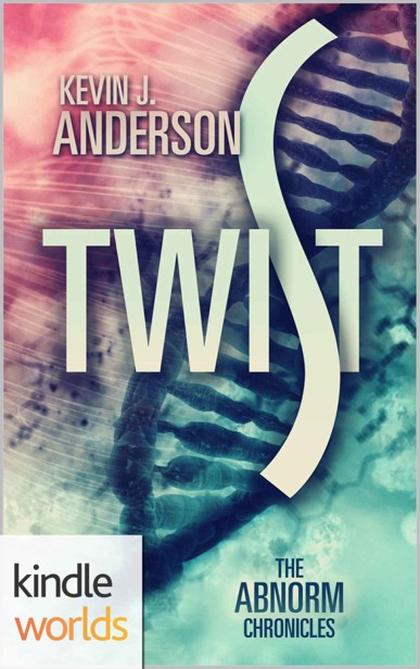 Twist (Book 1): The Abnorm Chronicles-Twist