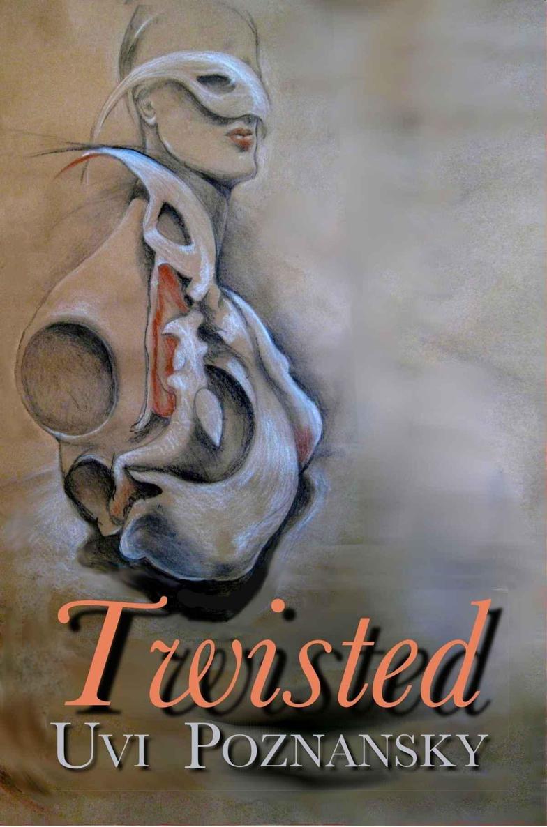 Twisted by Uvi Poznansky