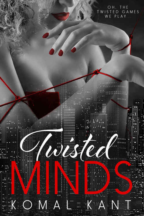 Twisted Minds by Komal Kant