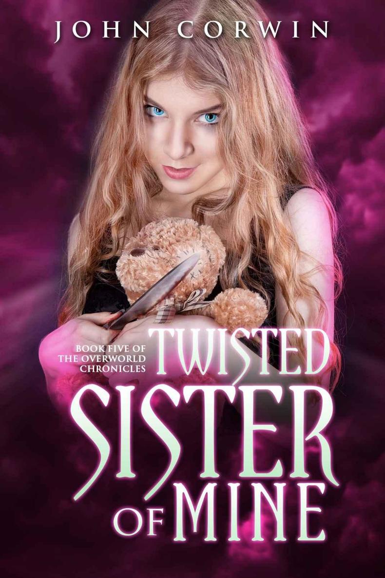 Twisted Sister of Mine (Overworld Chronicles) by Corwin, John