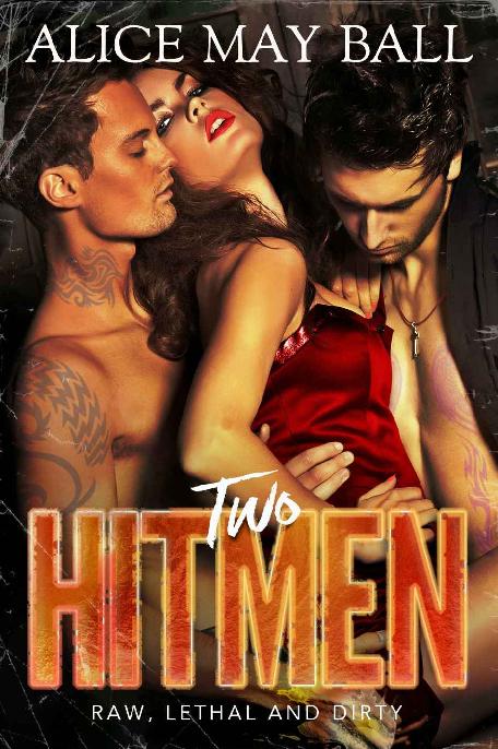 Two Hitmen: A Double Bad Boy Mafia Romance (Lawless Book 1) by Alice May Ball