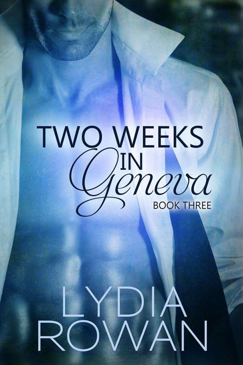 Two Weeks in Geneva: Book Three by Rowan, Lydia