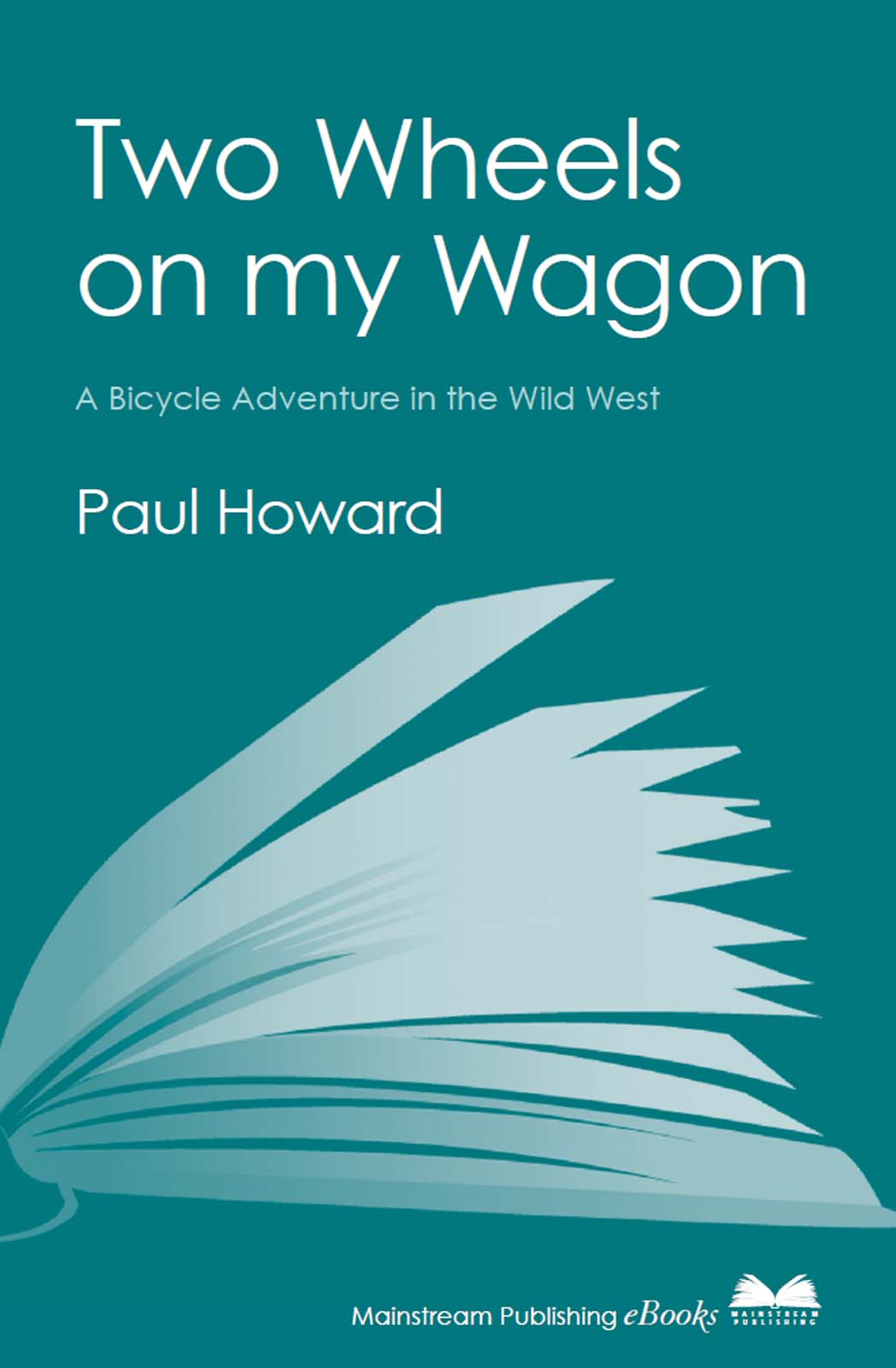 Two Wheels on my Wagon (2011) by Paul Howard