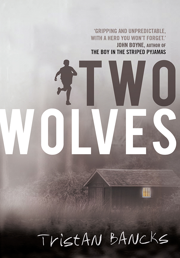 Two Wolves (2013) by Tristan Bancks