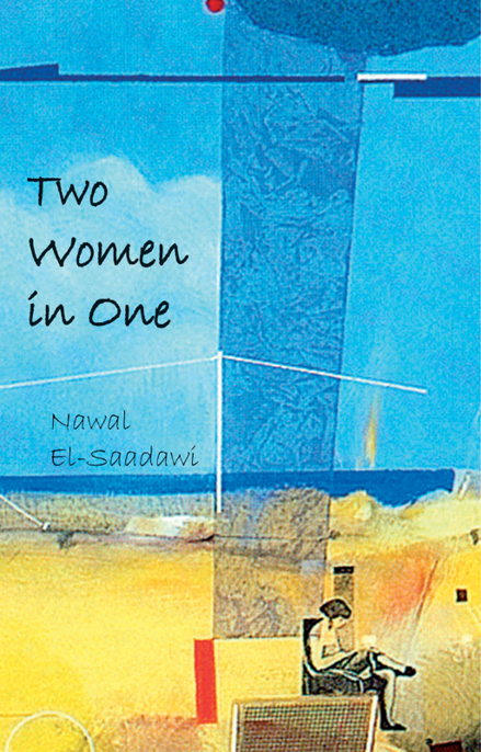 Two Women in One by Nawal El Saadawi