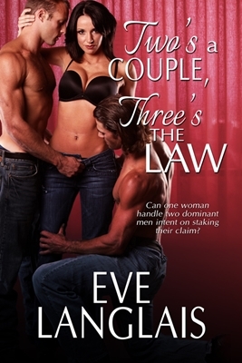 Two's A Couple, Three's The Law (2013) by Eve Langlais