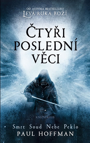 Čtyři poslední věci (2011) by Paul  Hoffman