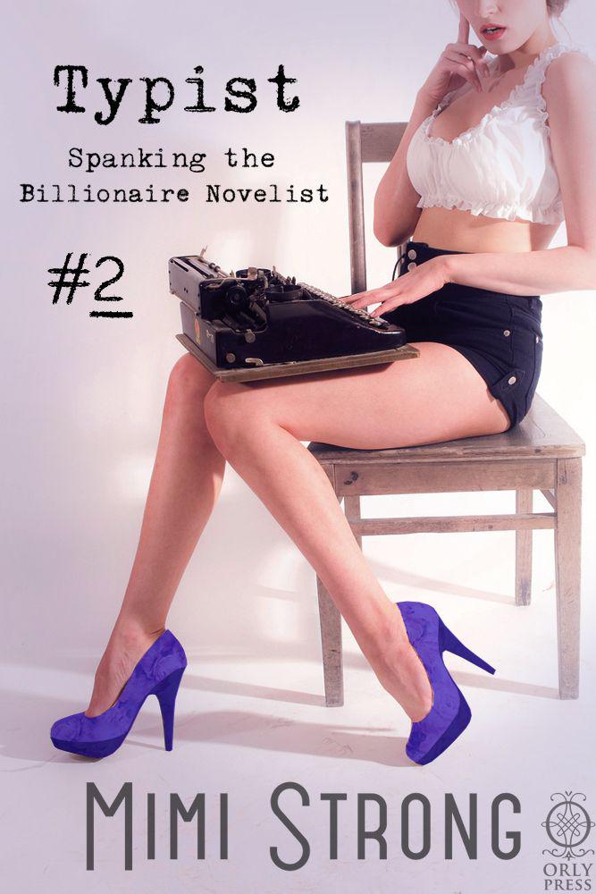 Typist #2 - Spanking the Billionaire Novelist