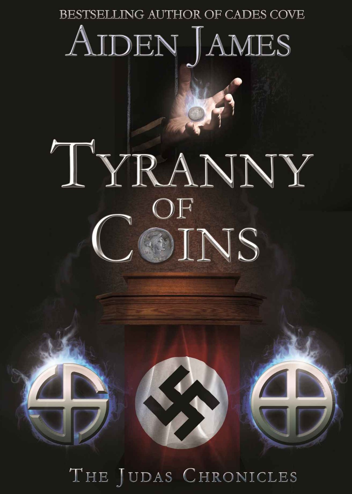 Tyranny of Coins (The Judas Chronicles) (Volume 5) Paperback by Aiden James