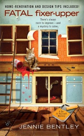 UC_Fatal Fixer-Upper: A Do-It-Yourself Mystery (2008) by Jennie Bentley