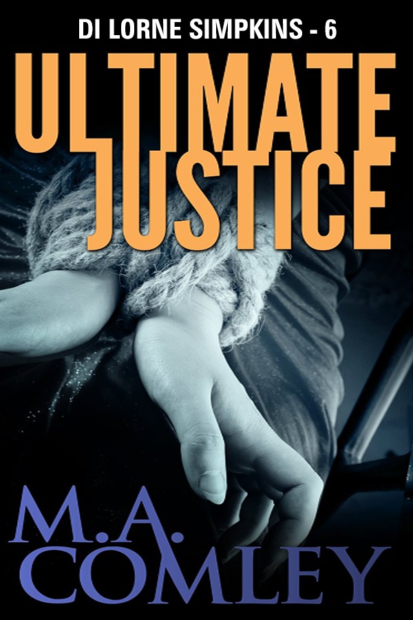 Ultimate Justice by M A Comley