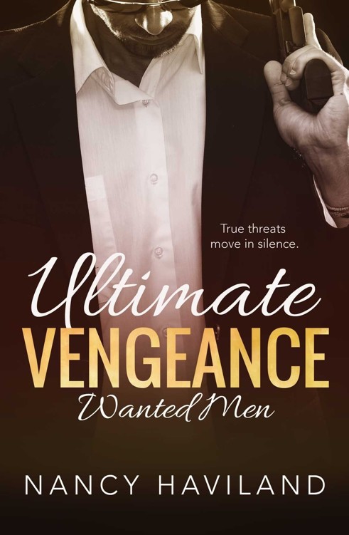 Ultimate Vengeance (Wanted Men Book 4) by Nancy Haviland