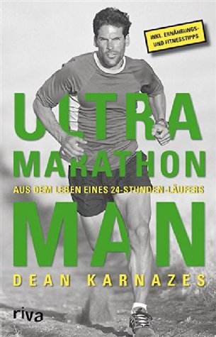 Ultramarathon Man (2005) by Dean Karnazes