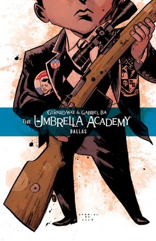 Umbrella Academy: Dallas (2009) by Gerard Way