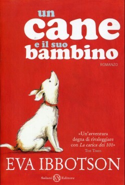 Un cane e il suo bambino (2013) by Eva Ibbotson