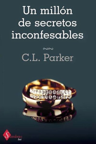 Un millón de secretos inconfesables (2014) by C.L. Parker