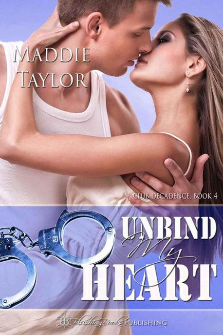 Unbind My Heart by Maddie Taylor