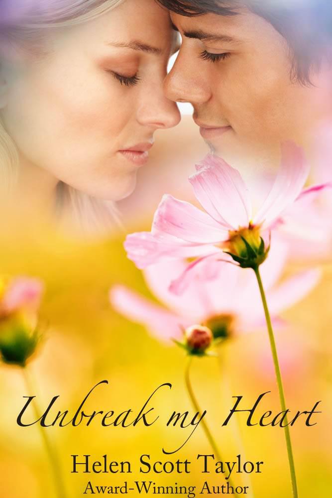 Unbreak My Heart (Childhood Sweethearts Reunited) by Scott Taylor, Helen