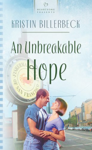 Unbreakable Hope (1999) by Kristin Billerbeck