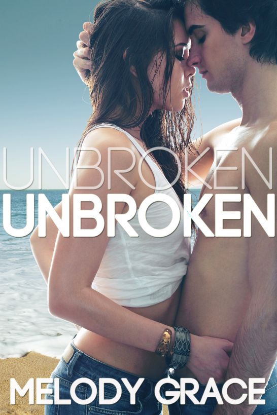 Unbroken by Melody Grace