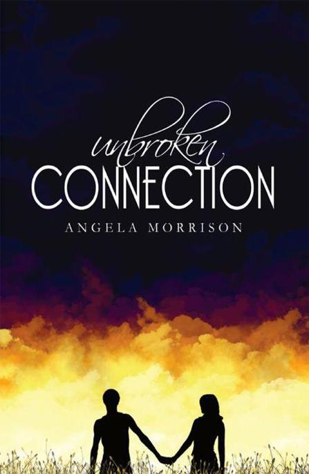 Unbroken Connection by Angela Morrison