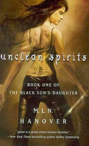 Unclean Spirits by M. L. N. Hanover