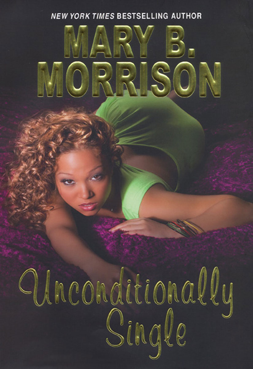 Unconditionally Single (2009) by Mary B. Morrison